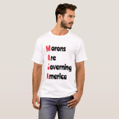 MAGA = Morons regeren Amerika T-shirt (Voorkant volledig)
