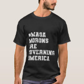 maga morons regeren amerika t-shirt (Voorkant)