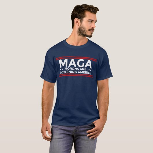 MAGA Morons regeren in Amerika T-shirt (Voorkant volledig)
