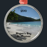Magen's Bay, St. Thomas, 2010 Metalen Ornament<br><div class="desc">World Famous Magen's Bay,  St. Thomas,  gedateerd 2010.</div>