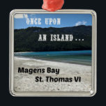 Magens Bay, St. Thomas VI Metalen Ornament<br><div class="desc">Adembenemend uitzicht van Magens Bay,  St. Thomas. De boodschap luidt: "Eens op een eiland - Magens Bay,  St. Thomas VI" Een prachtig souvenir van je tijd op dit tropische eiland.</div>