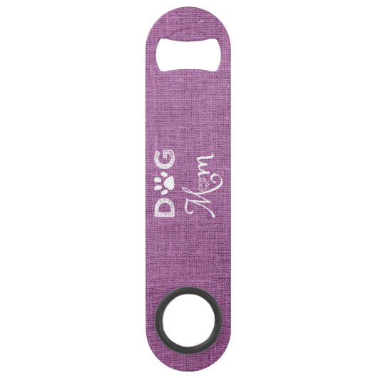 Magenta Burlap Dog Mam Steel Bottle Opener Speed Flessenopener (Voorkant)