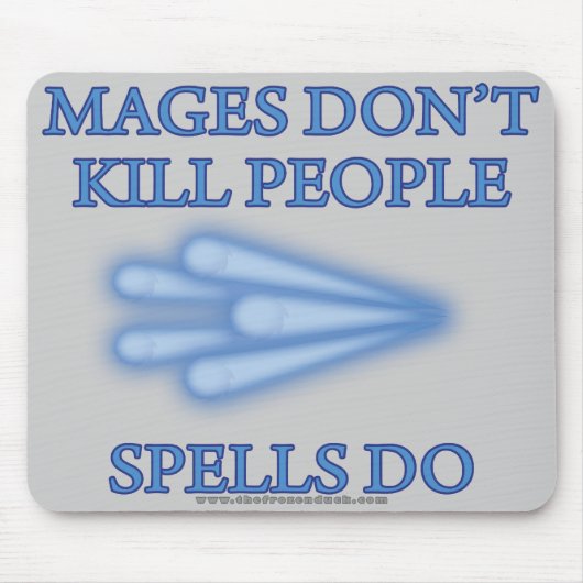 Mages doden geen mensen... muismat (Voorkant)