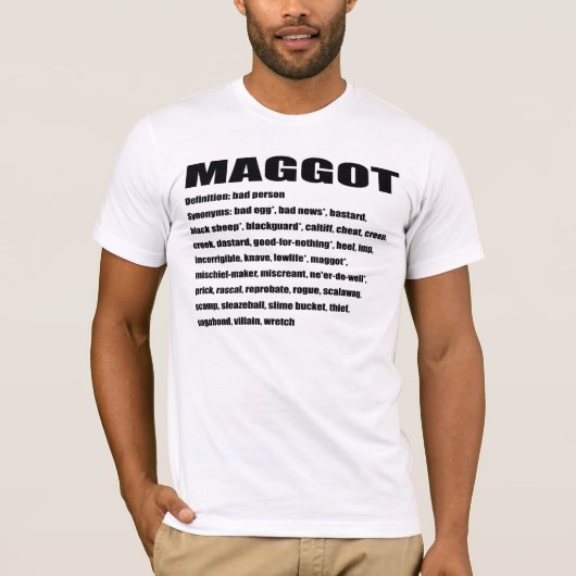 Maggot (woorden overgenomen van Dictionary.com) T-shirt (Voorkant)