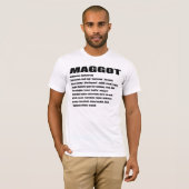 Maggot (woorden overgenomen van Dictionary.com) T-shirt (Voorkant volledig)