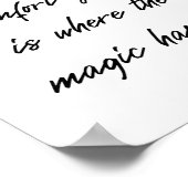 Magic happens outside of our comfort zone! poster (Hoek)
