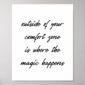 Magic happens outside of our comfort zone! poster (Voorkant)