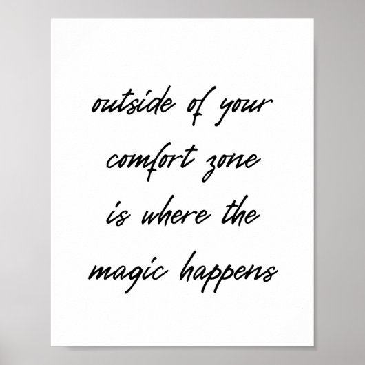 Magic happens outside of our comfort zone! poster (Voorkant)