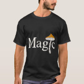 Magic Mushroom Psychedelic De paddenstoelen zijn C T-shirt (Voorkant)