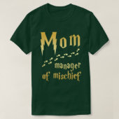 Magical Mam, Manager van Mischief T-shirt (Design voorkant)