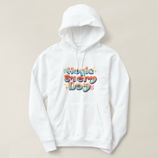Magie Elke Dag Hoodie (Design voorkant)