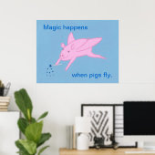 Magie gebeurt als varkens vliegen, posters. poster (Thuiskantoor)