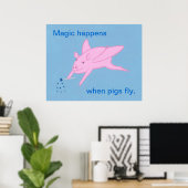 Magie gebeurt als varkens vliegen, posters. poster (Thuiskantoor)