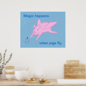 Magie gebeurt als varkens vliegen, posters. poster (Keuken)