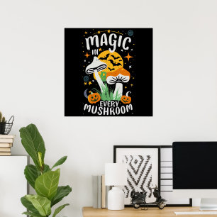Magie in elke paddenstoel! poster