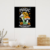 Magie in elke paddenstoel! poster (Keuken)