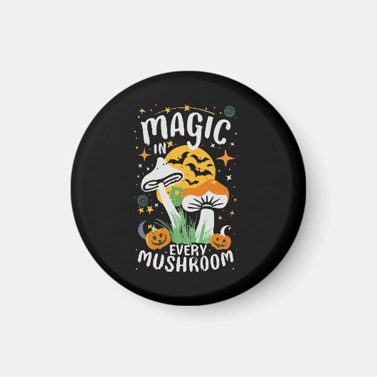 Magie in elke paddestoel! magneet (Voorkant)