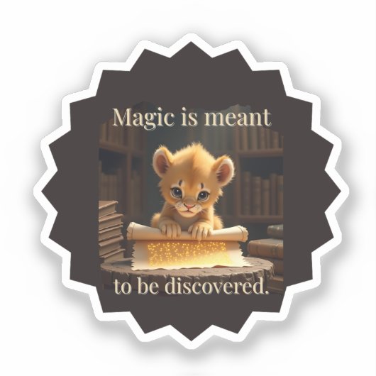 Magie is bedoeld om ontdekt te worden - Schattigee Sticker (Voorkant)