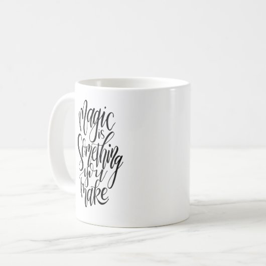 Magie is iets dat je Mok maakt (Voorkant links)