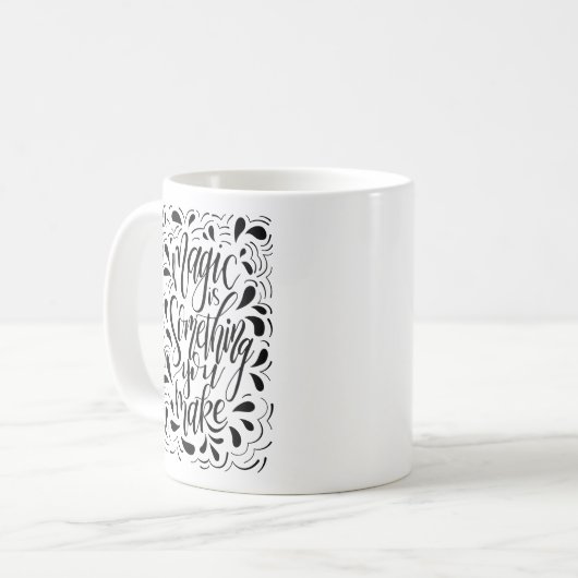 Magie is iets dat je Mok maakt (Voorkant links)