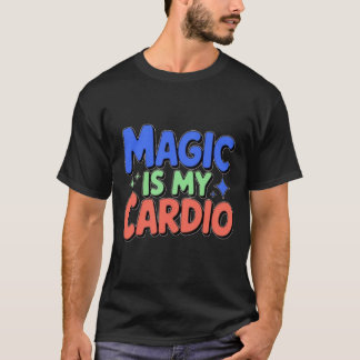 Magie is mijn Cardio Mannen T-shirt
