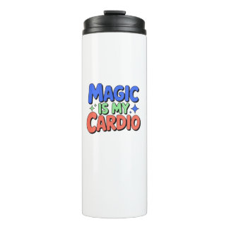 Magie is mijn cardio thermische tuimelaar thermosbeker