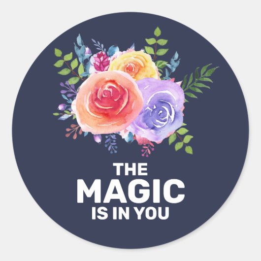 Magie zit in je Inspirerend Floral Design Ronde Sticker (Voorkant)