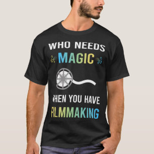 Magische filmmaking filmmaker film maken nodig t-shirt