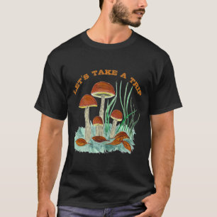 Magische paddenstoel, laten we een reis maken t-shirt