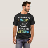 Magische Schoonmaak Nodig T-shirt (Voorkant volledig)