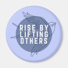 Magneet 'Rise By Lifting Others'