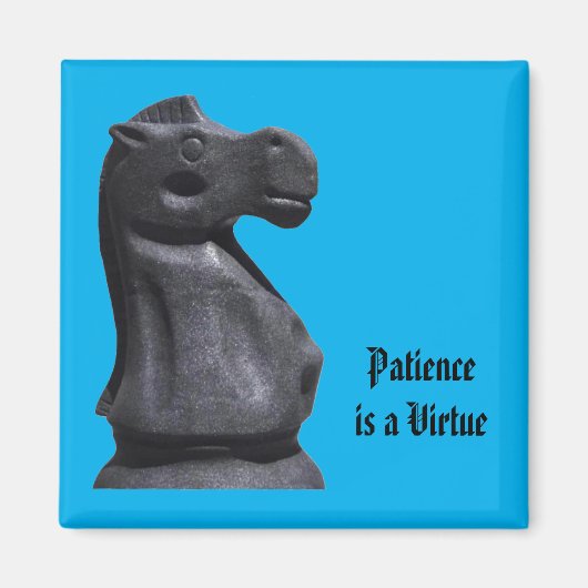 Magnet Expression "Patience is a Virtue". (Voorkant)