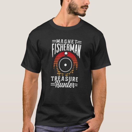 Magnet Fisherman Treasure Hunter Fishing Magnet F T-shirt (Voorkant)