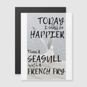 Magnet Funny Seagull-citaat Magnetische Uitnodiging