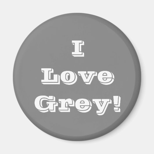 Magnet I Love Grey (Voorkant)