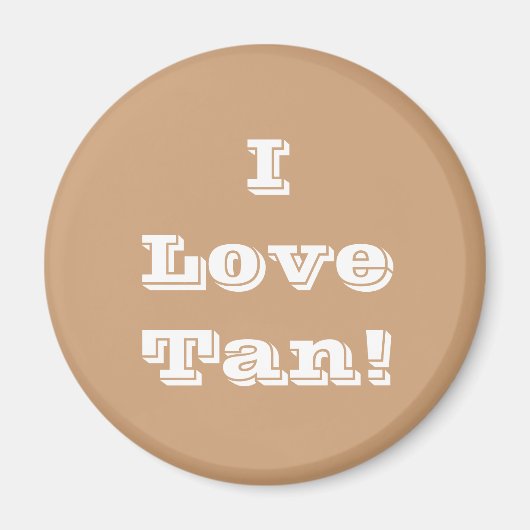 Magnet I Love Tan (Voorkant)