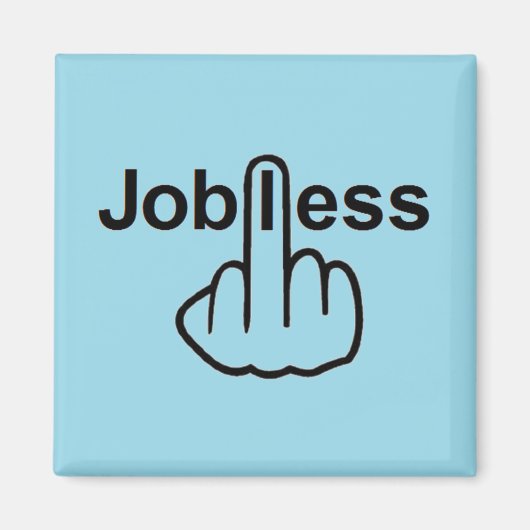 Magnet Jobless Flip (Voorkant)