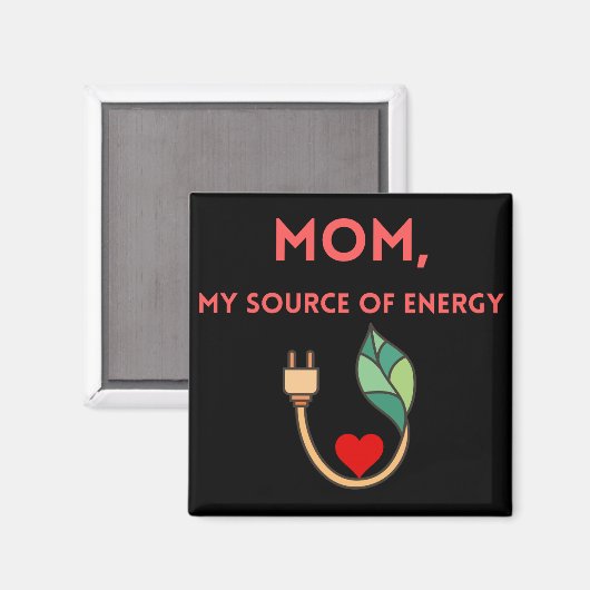 Magnet Mom, mijn bron van energie (Voorkant / Achterkant)
