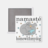 Magnet Square Namaste Home met mijn hond (Voorkant / Achterkant)