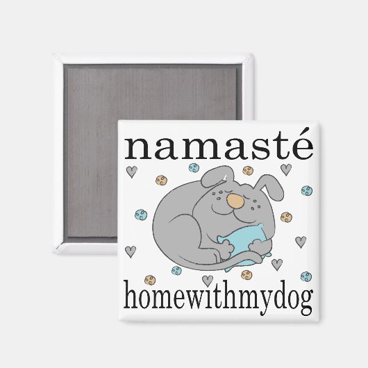 Magnet Square Namaste Home met mijn hond (Voorkant / Achterkant)