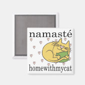 Magnet Square Namaste Home met mijn kat (Voorkant / Achterkant)