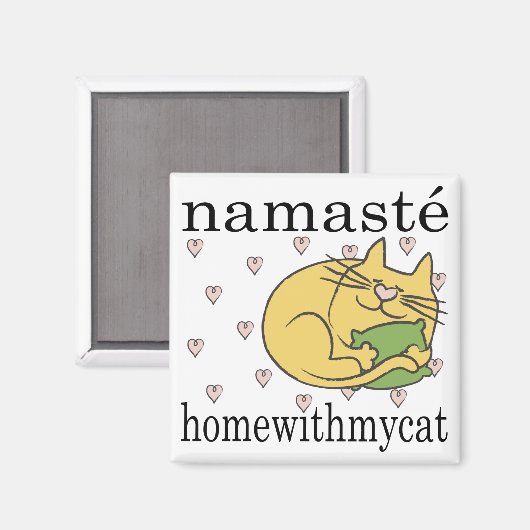 Magnet Square Namaste Home met mijn kat (Voorkant / Achterkant)