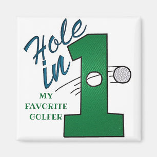 MAGNET VOOR FAV GOLFER ZEGT "HOLE IN ONE"