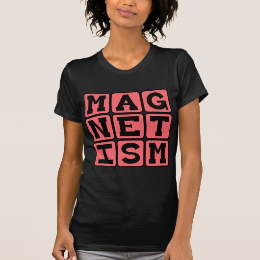 Magnetisme, Onzichtbare Kracht T-shirt (Voorkant)
