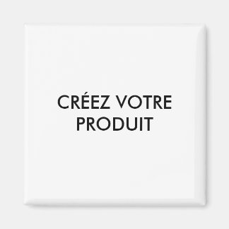 Magnets - Créez votre produit Magneet