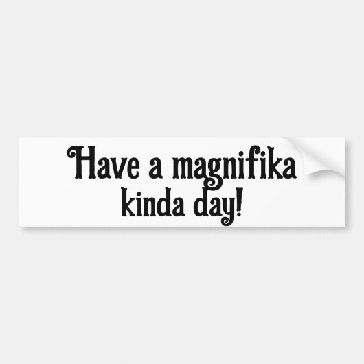 Magnifika Dag Bumpersticker  (Voorkant)