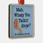 Mah Whaty je praat over grappig Italiaans Metalen Ornament (Rechts)
