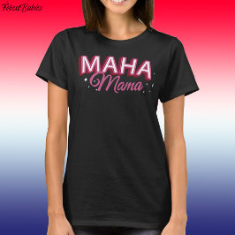 MAHA Mama, Make America Healthy Again gemaakt in d T-shirt