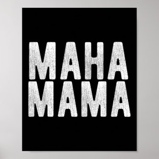 Maha Mama Trump maakt Amerika weer gezond Poster
