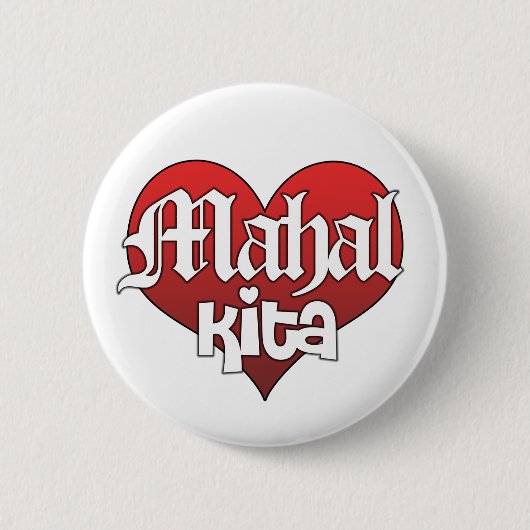 Mahal Kita (Button) Ronde Button 5,7 Cm (Voorkant)